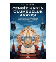 Cengiz Han’ın Ölümsüzlük Arayışı