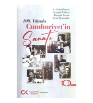 100. Yılında Cumhuriyet’in Sanatı