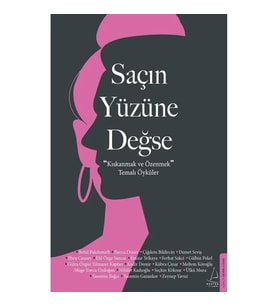 Saçın Yüzüne Değse