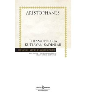 Thesmophoria Kutlayan Kadınlar - Hasan Ali Yücel Klasikleri