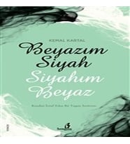 Beyazım Siyah Siyahım Beyaz