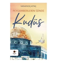 Peygamberlerin İzinde Kudüs