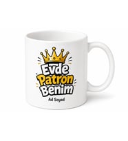 Evde Patron Benim Yazılı Komik Kupa Bardak Esprili Hediye Özel Tasarım