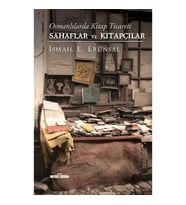 Osmanlılarda Kitap Ticareti - Sahaflar ve Kitapçılar (Ciltli)