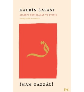 Kalbin Safası - Allah’ı Hatırlamak ve Uyanış Mükâşefetü’l-Kulûb’den