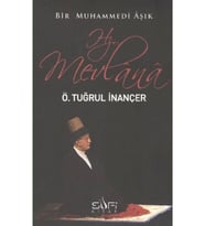 Bir Muhammedi Aşık: Hz.Mevlana Ö.Tuğrul İnançer Sufi Kitap