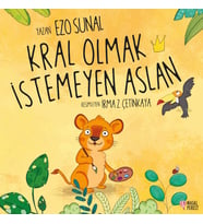 Kral Olmak İstemeyen Aslan
