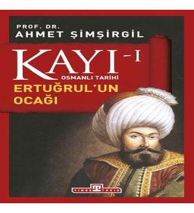 Osmanlı Tarihi Kayı 1 - Ertuğrulun ağı