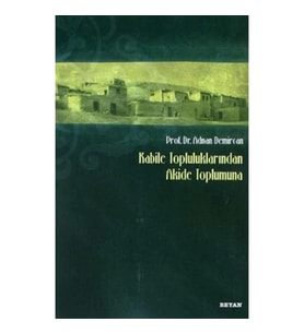 Kabile Topluluklarından Akide Toplumuna