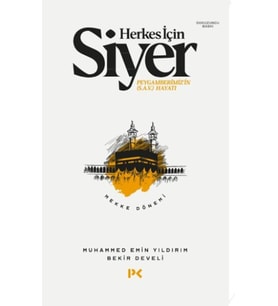 Herkes İçin Siyer Peygamberimiz'in (S.A.V) Hayatı - Mekke Dönemi