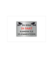 BU BİNA 24 SAAT KAMERA İLE İZLENMEKTEDİR YAZILI 20 X 15 CM GÜMÜŞ METAL LEVHA