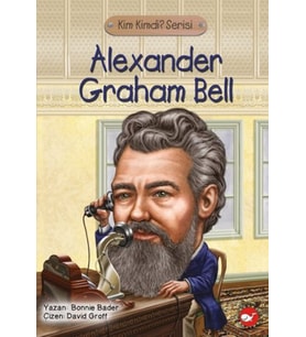 Kim Kimdi? Serisi - Alexander Graham Bell