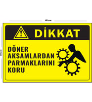 Metal Dikkat Döner Aksamlardan Parmaklarını Koru 30 cm x 40 cm A3 Büyüklüğünde Uyarı Levhası Yönlen