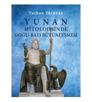 Yunan Mitolojisinde Doğu-Batı Bütünleşmesi