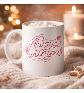 Northcity Always With You Yazılı Porselen Kupa Model 19 – Romantik Tasarım - Sevgiliye Arkadaşa Özel Hediye Kupası