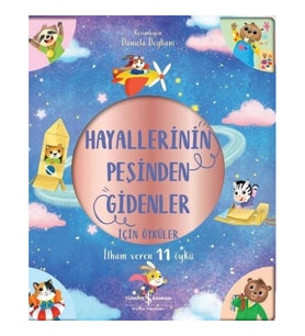 Hayallerinin Peşinden Gidenler İçin Öyküler - İlham Veren 11 Öykü