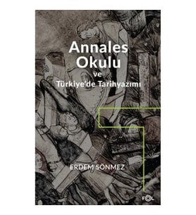 Annales Okulu ve Türkiye’de Tarihyazımı