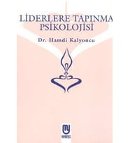 Liderlere Tapınma Psikolojisi