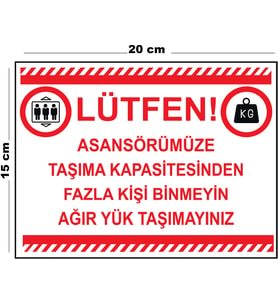 Metal Asansörümüze Taşıma Kapasitesinden Fazla Kişi Binmeyin 15cm x 20cm Uyarı Levhası Yönlendirme