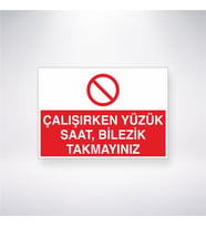 Çalışırken Yüzük, Saat, Bilezik Takmayınız 21x28 Arkası Yapışkanlı Levha