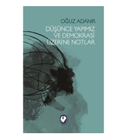 Düşünce Yapimiz Ve Demokrasi Üzerine Notlar