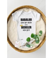 Babalar Çok Şey Bilir Dedeler Herşeyi Özel Tasarım Bebek Zıbın Pamuklu Çıtçıtlı Body
