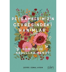 Peygamberimizin Çevresindeki Hanımlar