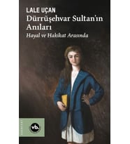 Dürrüşehvar Sultan'ın Anıları