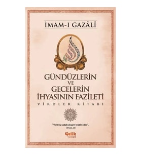 Gündüzlerin ve Gecelerin İhyasının Fazileti Virdler Kitabı