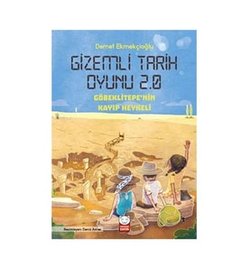 Gizemli Tarih Oyunu 2 0 Göbeklitepe nin Kayıp Heykeli Kırmızı Kedi