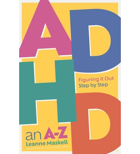 Adhd An A-Z: Figuring It Out Step By Step
