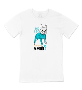 Something Wrong Dog Tişört