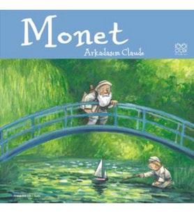 Monet / Arkadaşım Claude