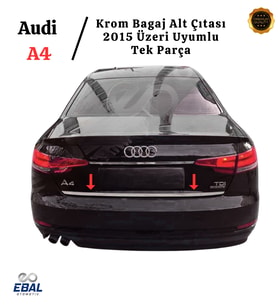 Audi A4 Krom Bagaj Alt Çıtası 2015 Üzeri Paslanmaz Çelik