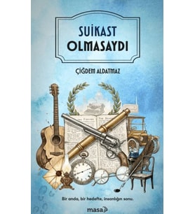 Suikast Olmasaydı