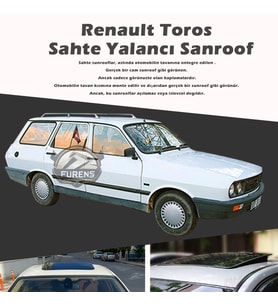 Renault Toros Parlak Siyah Yalancı Çakma Sahte Sunroof