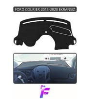 FORD COURIER EKRANSIZ (2013-2020) Torpido Örtüsü Güneşten Korur Kolay Montaj Tam Uyum E74