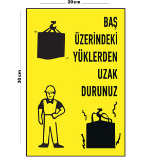 Metal Baş Üzerindeki Yüklerden Uzak Durunuz 20cm x 30cm A4 Büyüklüğünde Uyarı Levhası Yönlendirme