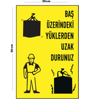 Metal Baş Üzerindeki Yüklerden Uzak Durunuz 20cm x 30cm A4 Büyüklüğünde Uyarı Levhası Yönlendirme