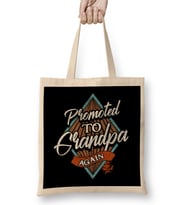 Funny Promoted To Grandpa Again Grandfather Bez Çanta Uzun Saplı