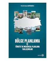 Bölge Planlama ve Türkiye`de Mekansal Planlama Yaklaşımları