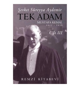 Tek Adam Cilt 3 (Büyük Boy) - Mustafa Kemal 1922-1938