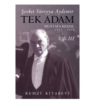 Tek Adam Cilt 3 (Büyük Boy) - Mustafa Kemal 1922-1938