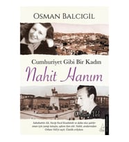 Cumhuriyet Gibi Bir Kadın – Nahit Hanım