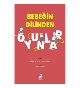 Bebeğin Dilinden Oyunlar