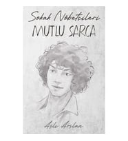 Sokak Nöbetçileri : Mutlu Sarca