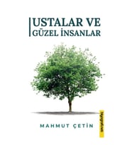 Ustalar ve Güzel İnsanlar