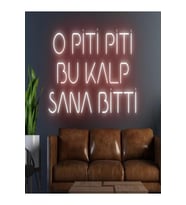 O PİTİ PİTİ BU KALP SANA BİTTİ Yazılı Neon Tabela