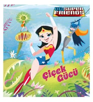 Dc Süper Friends - Çiçek Gücü