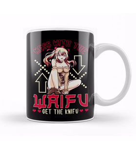 Cute Mess With The Waifu Get The Knifu Anime Kupa Bardak Porselen